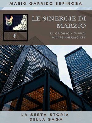 cover image of Le sinergie di Marzio--La cronaca di una morte annunciata--La sesta storia della saga